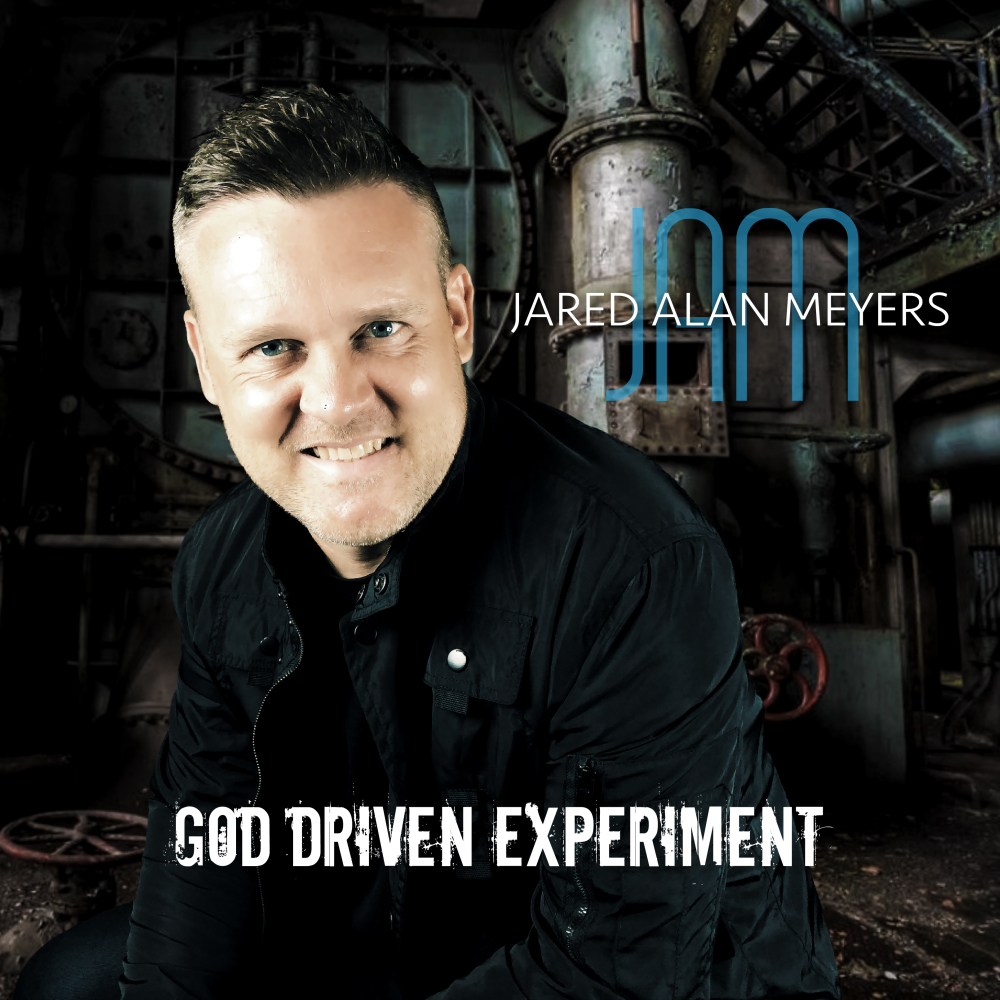 Jared Alan Meyers | God Driven Experiment